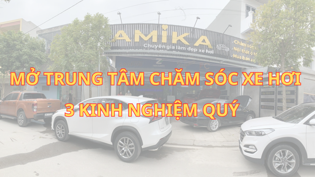 3-kinh-nghiem-mo-trung-tam-cham-soc-xe-hoi